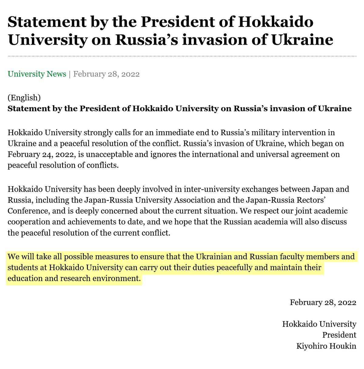 Президент Университета Хоккайдо выпустил заявление, в котором отметил, что университет сделает все возможное, чтобы ученые и студенты из России и Украины могли продолжать свою деятельность